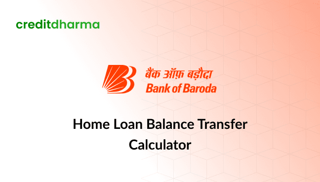 Cover Image for Bank of Baroda Home Loan Balance Transfer Calculator