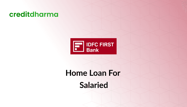Cover Image for IDFC Home Loan for Salaried: Unlock the Door to Your Dream Home
