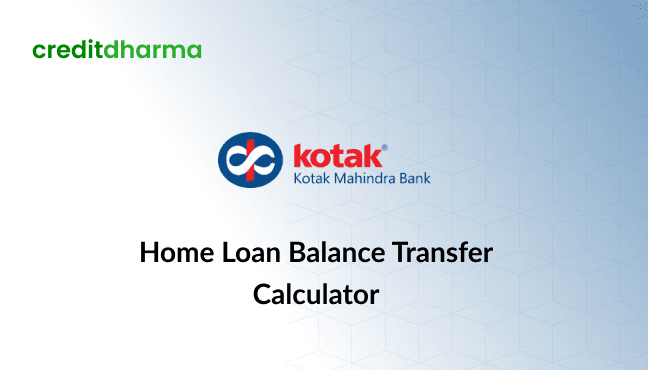 Cover Image for Kotak Home Loan Balance Transfer Calculator