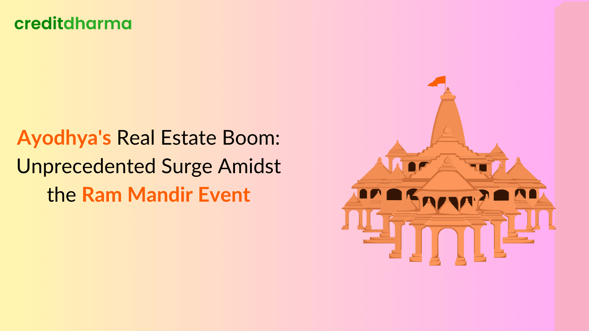 Cover Image for Ayodhya’s Real Estate Boom: Unprecedented Surge Amidst the Ram Mandir Event