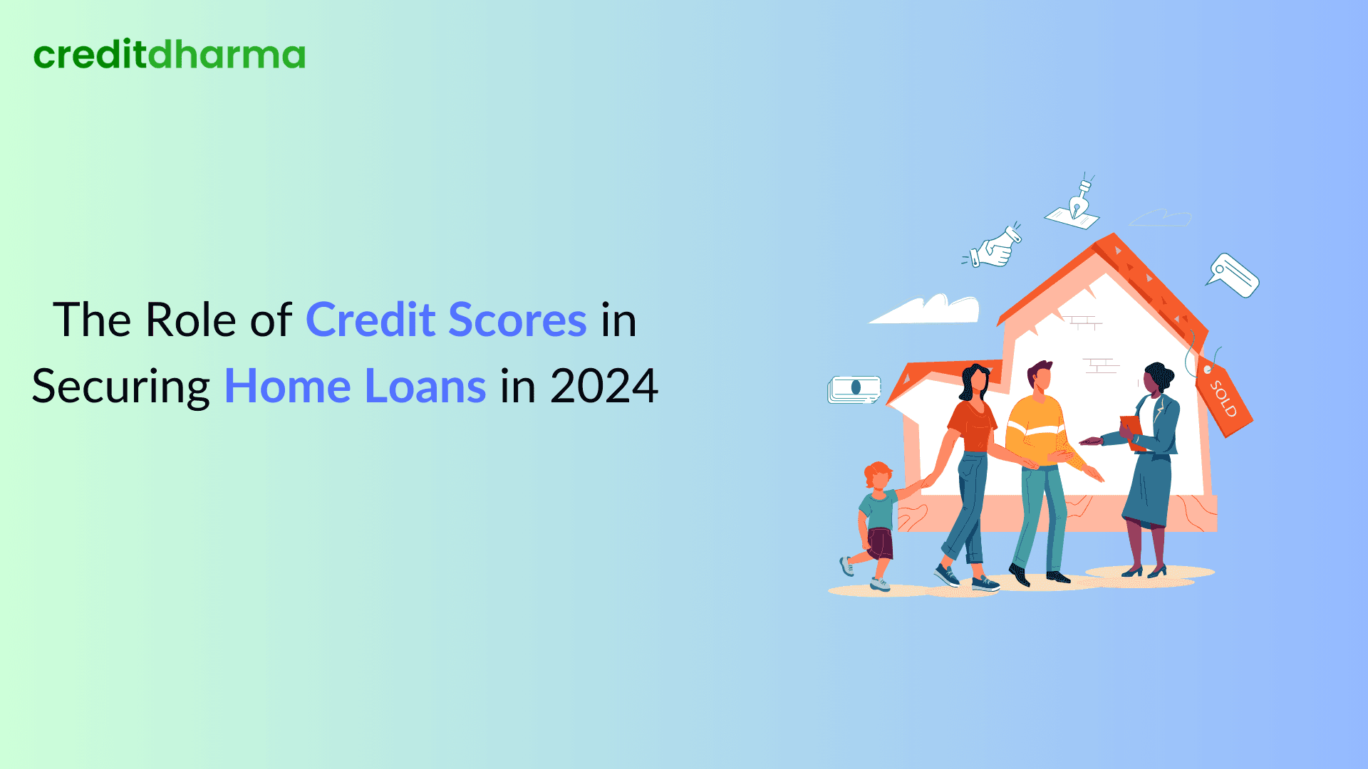 Cover Image for The Role of Credit Scores in Securing Home Loans in 2024