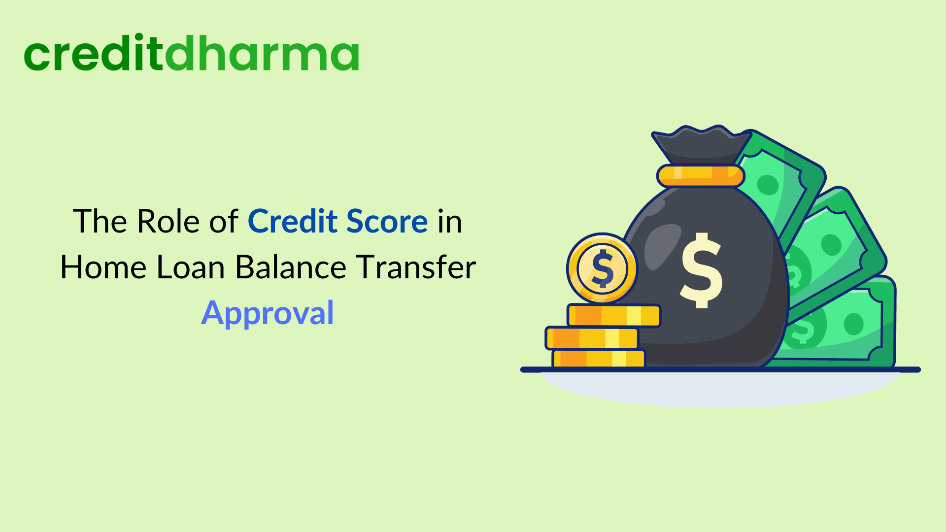 Cover Image for The Role of Credit Score in Home Loan Balance Transfer Approval