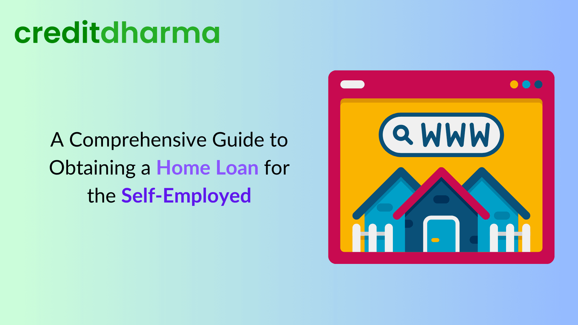 Cover Image for A Comprehensive Guide to Obtaining a Home Loan for the Self-Employed