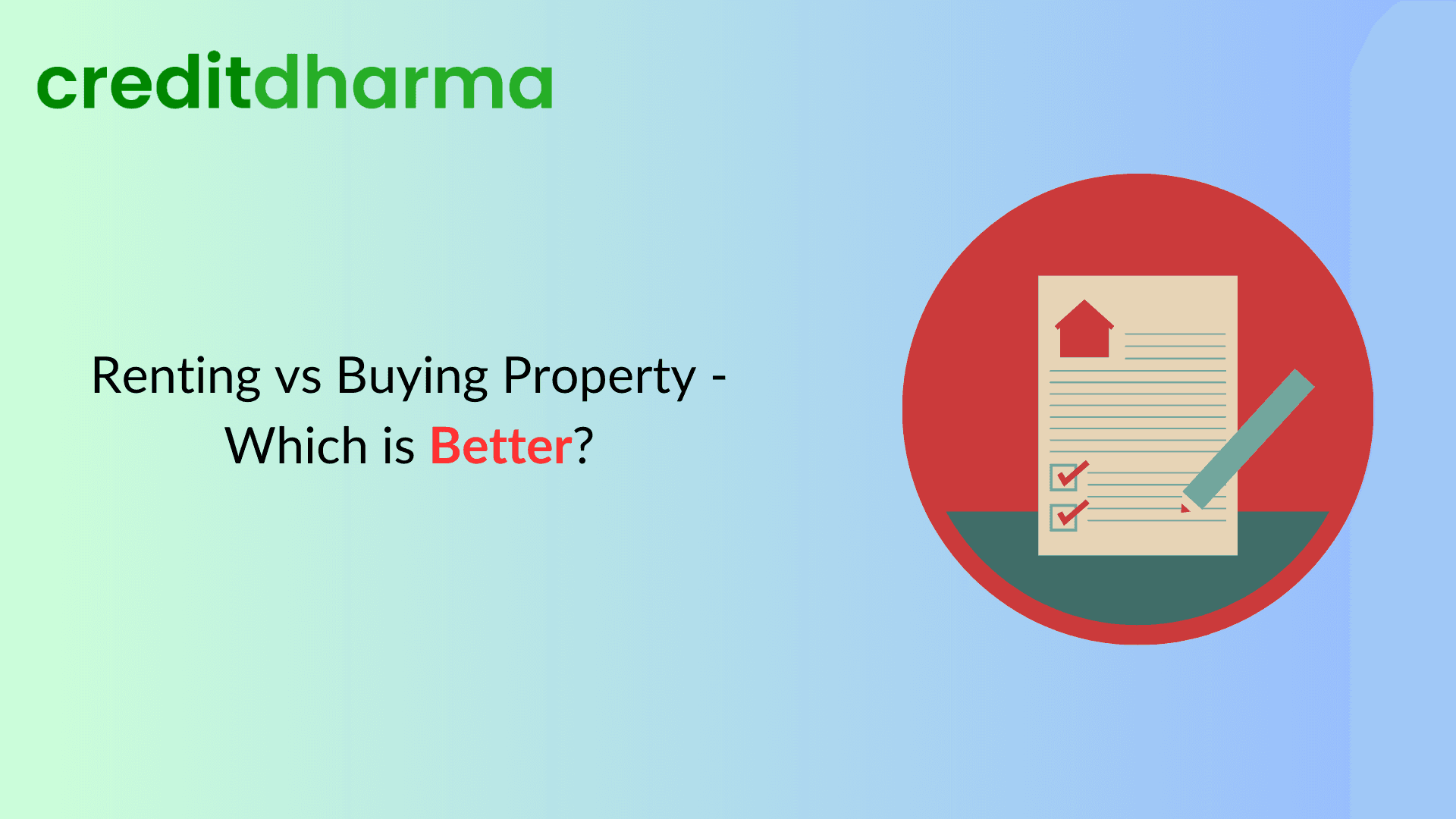 Cover Image for Renting vs Buying Property – Which is Better?