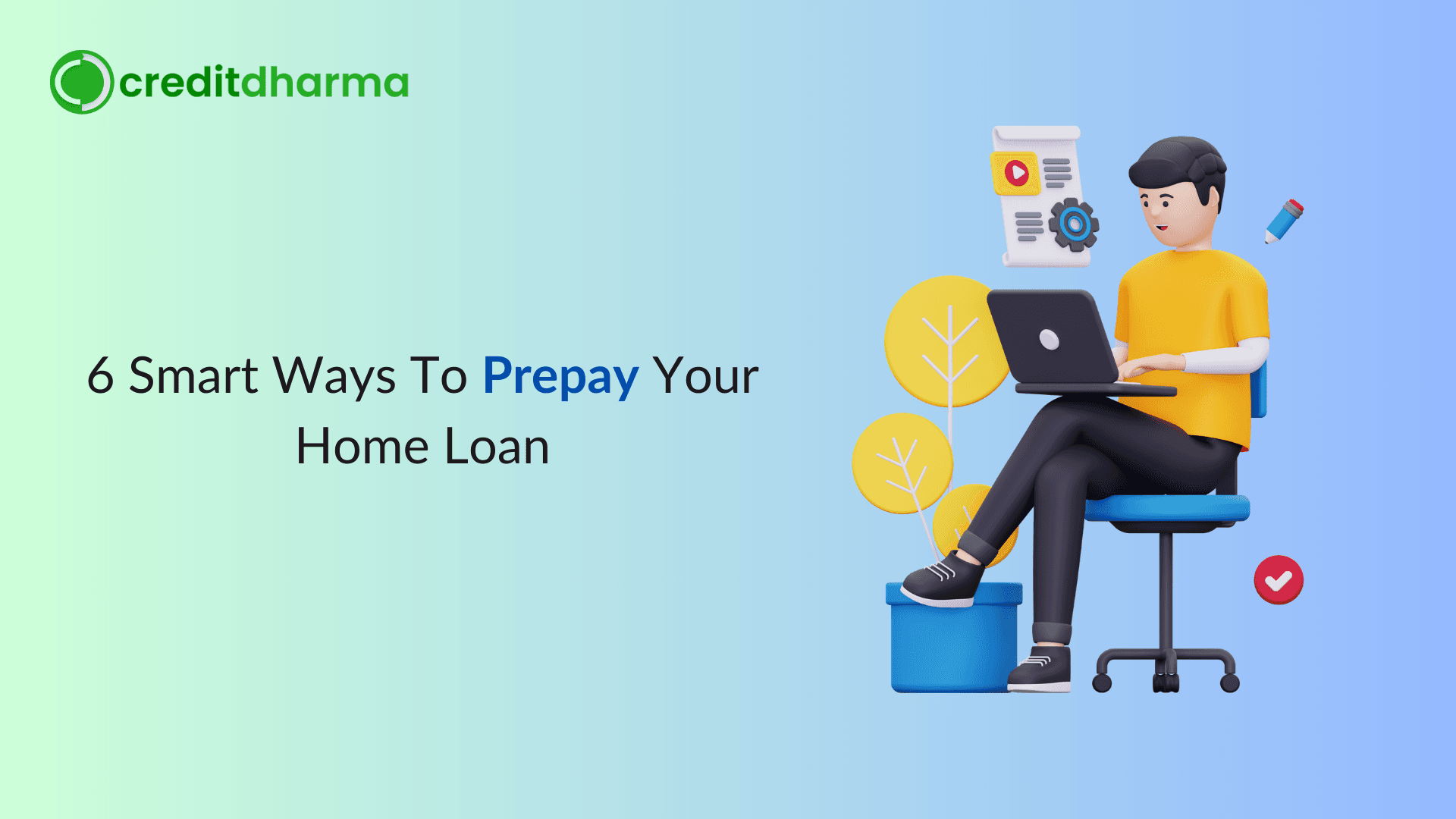 Cover Image for 6 Smart Ways To Prepay Your Home Loan