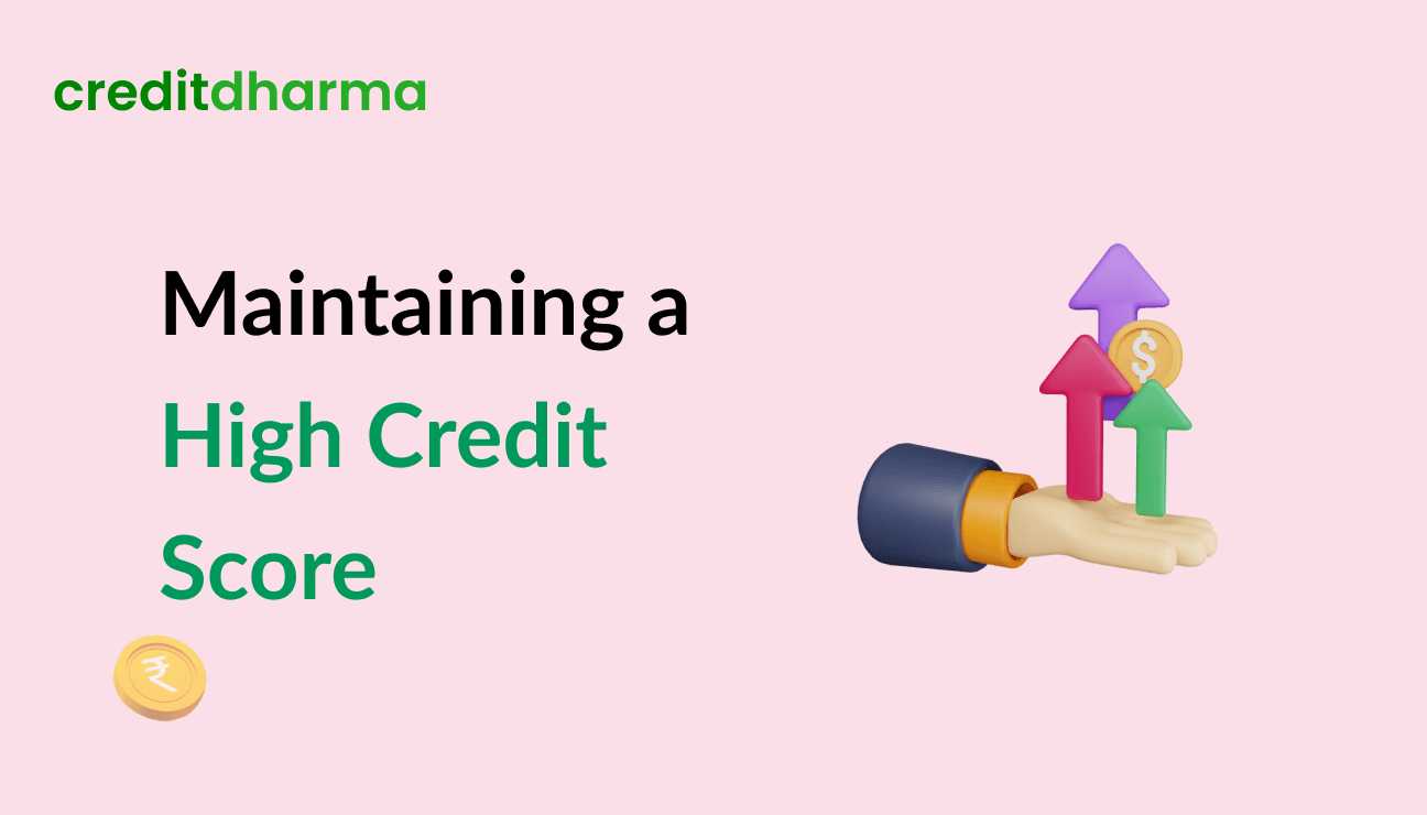 Cover Image for Tips to Maintain a High Credit Score for Home Loan Application