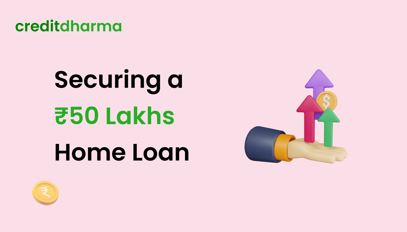 Cover Image for Securing a Home Loan For 50 Lakhs : Eligibility, EMI, and Interest Rates