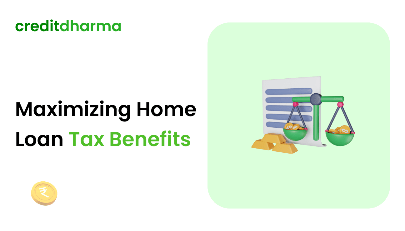 Cover Image for Maximizing Tax Benefits on Home Loans In India