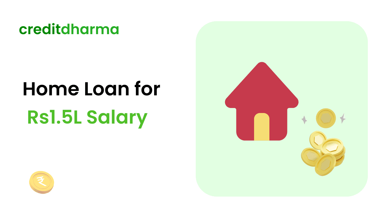 Cover Image for How Much Home Loan Can I Get for Rs1.5L Salary?