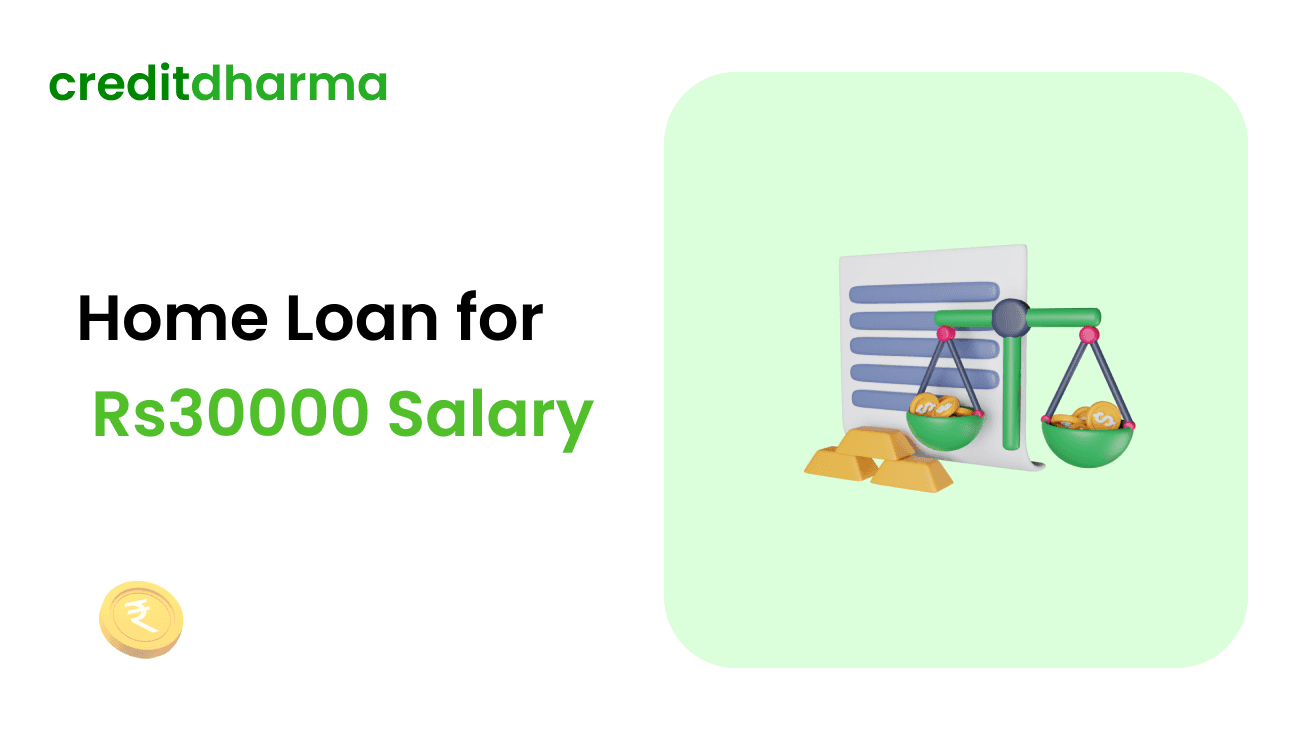 Cover Image for How Much Home Loan Can I Get for Rs 30000 Salary?