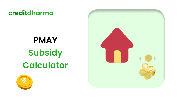 Cover Image for Pradhan Mantri Awas Yojana Loan Subsidy Calculator