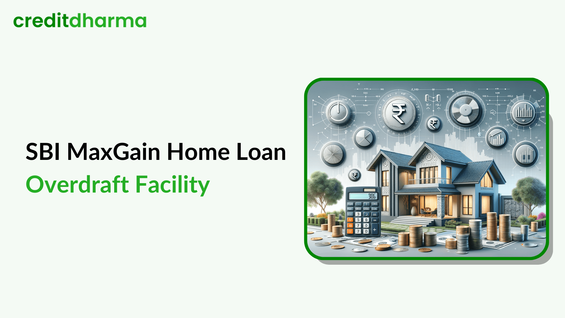 Cover Image for SBI Maxgain Home Loan: Over Draft (OD) Facility