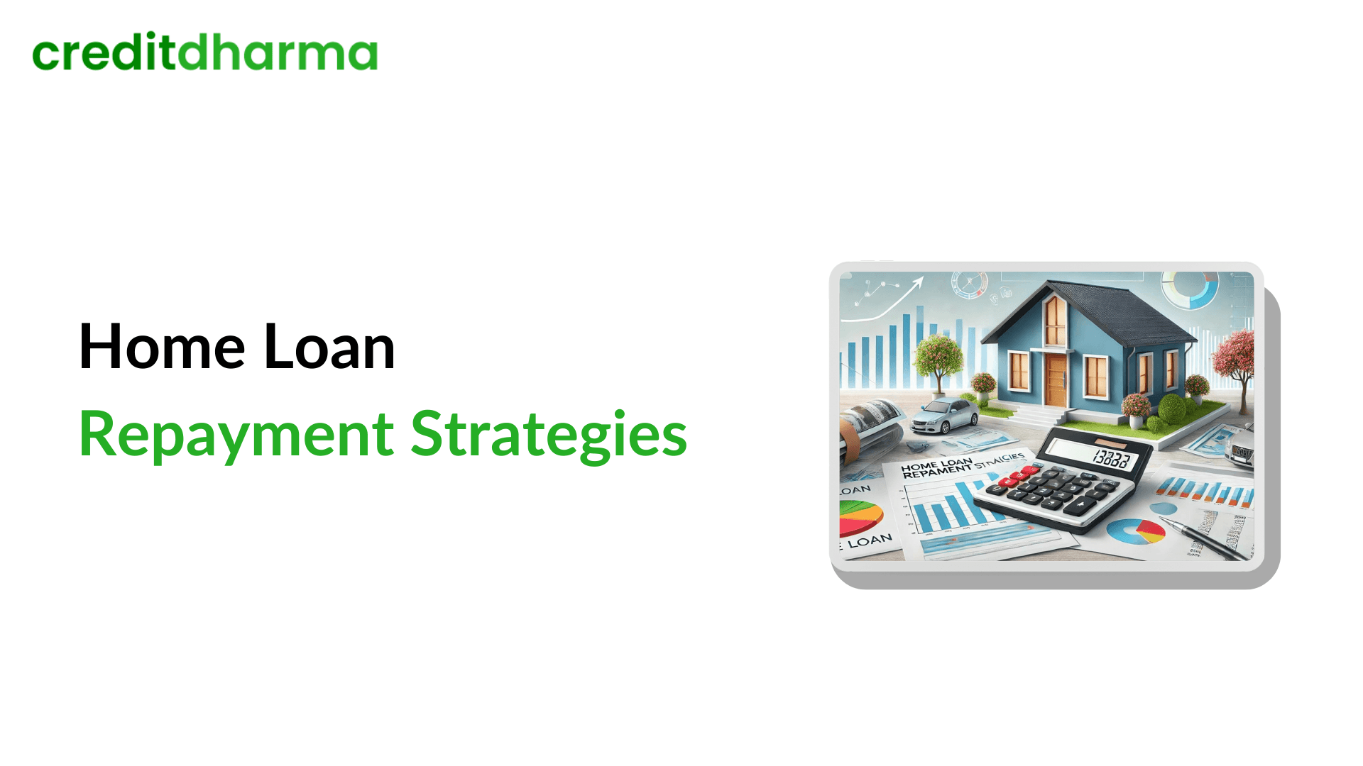 Cover Image for Effective Home Loan Repayment Strategy: Achieve Your Homeownership Dream