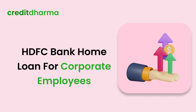 Cover Image for HDFC Bank Home Loan For Corporate Employees