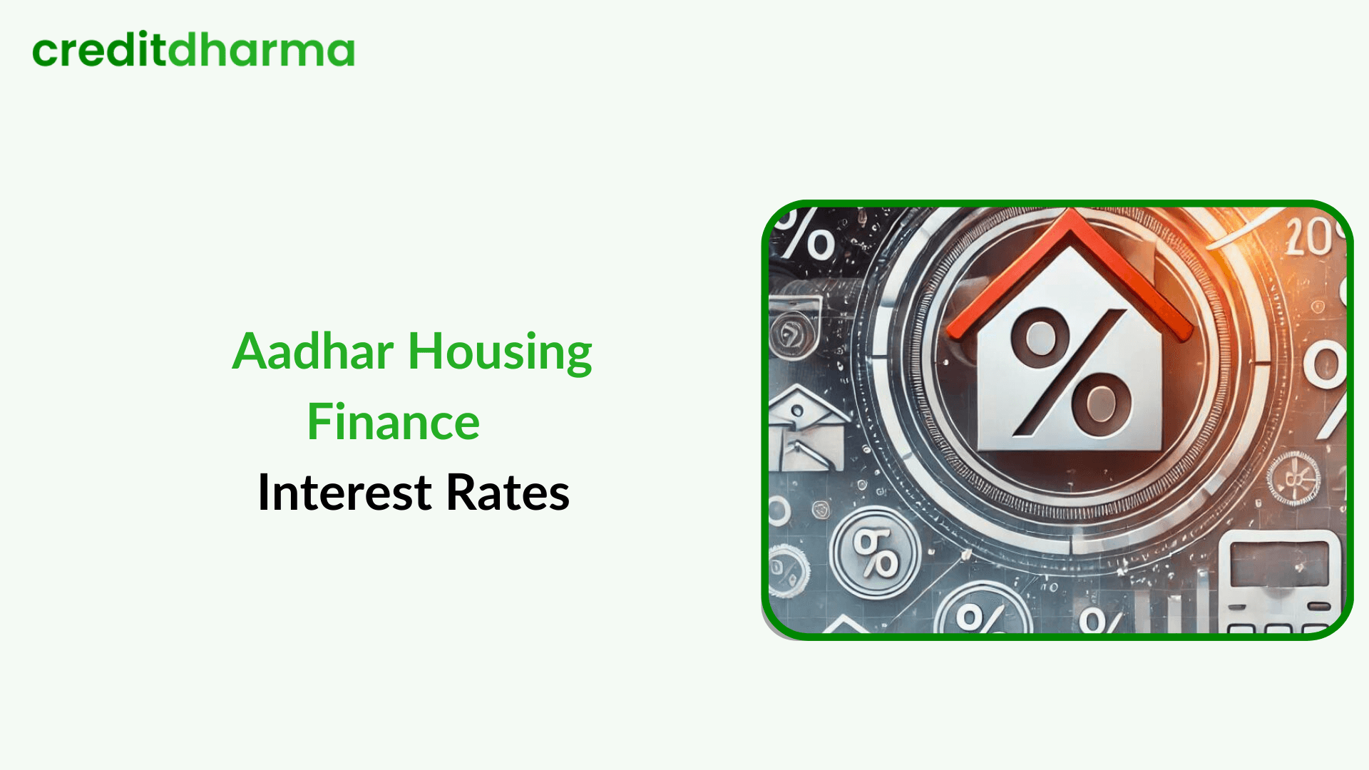 Cover Image for Aadhar Housing Finance Interest Rates in 2024: A Comprehensive Guide