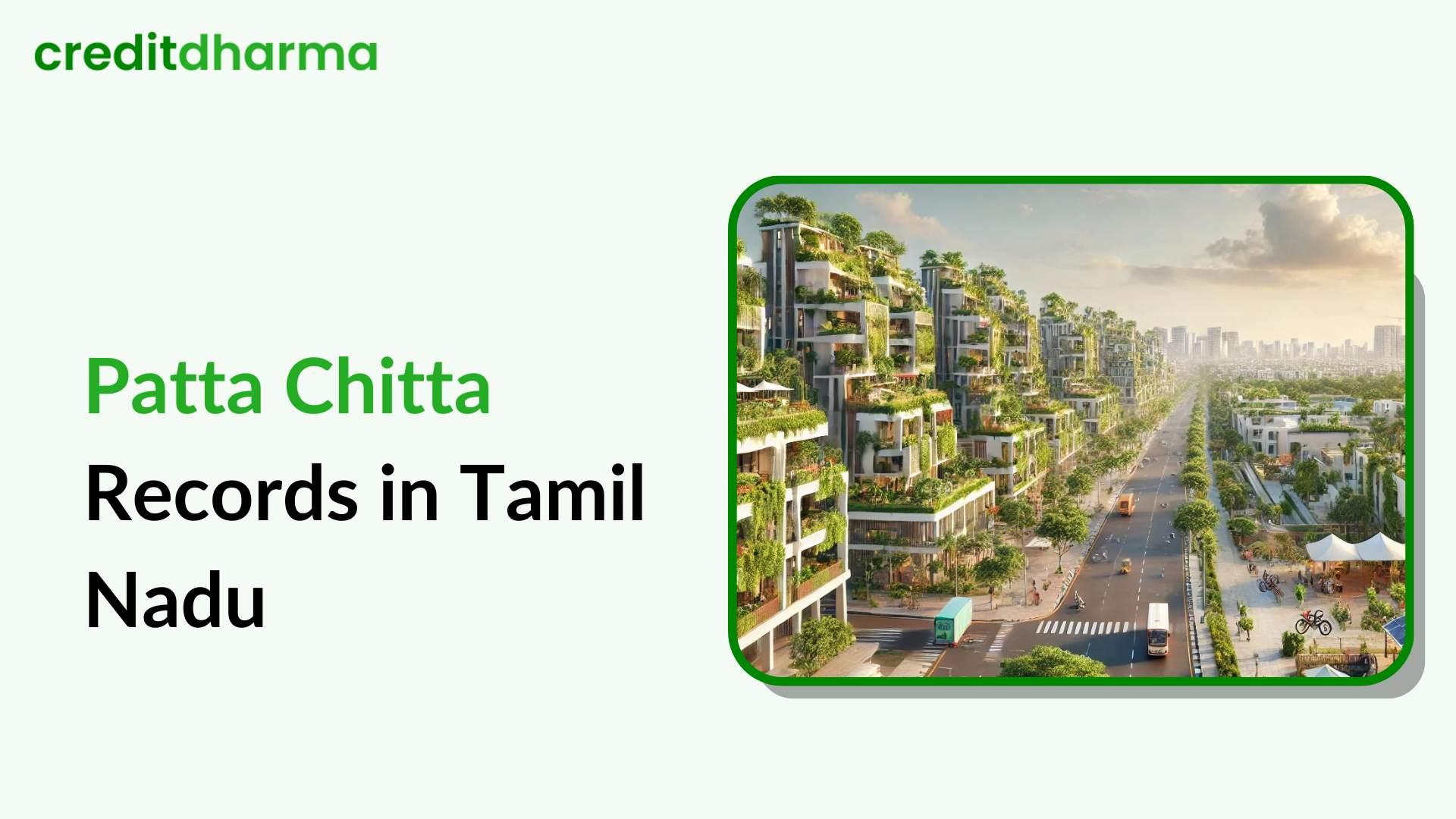 Cover Image for Your Complete Guide to Patta Chitta Records for Home Loans in Tamil Nadu