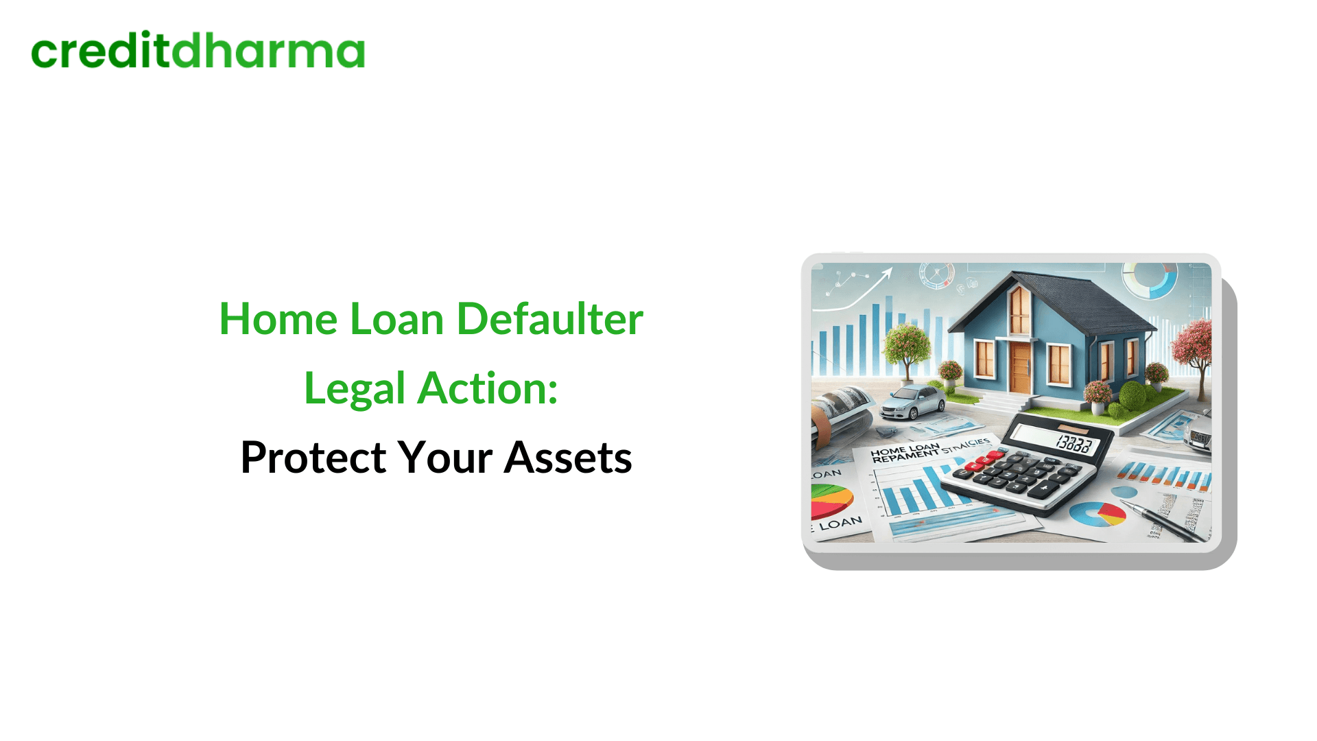 Cover Image for Home Loan Defaulter Legal Action: Protect Your Assets