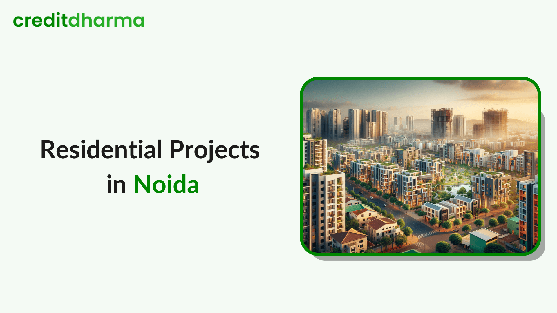 Cover Image for Top 10 Residential Projects in Noida (Updated 2024)