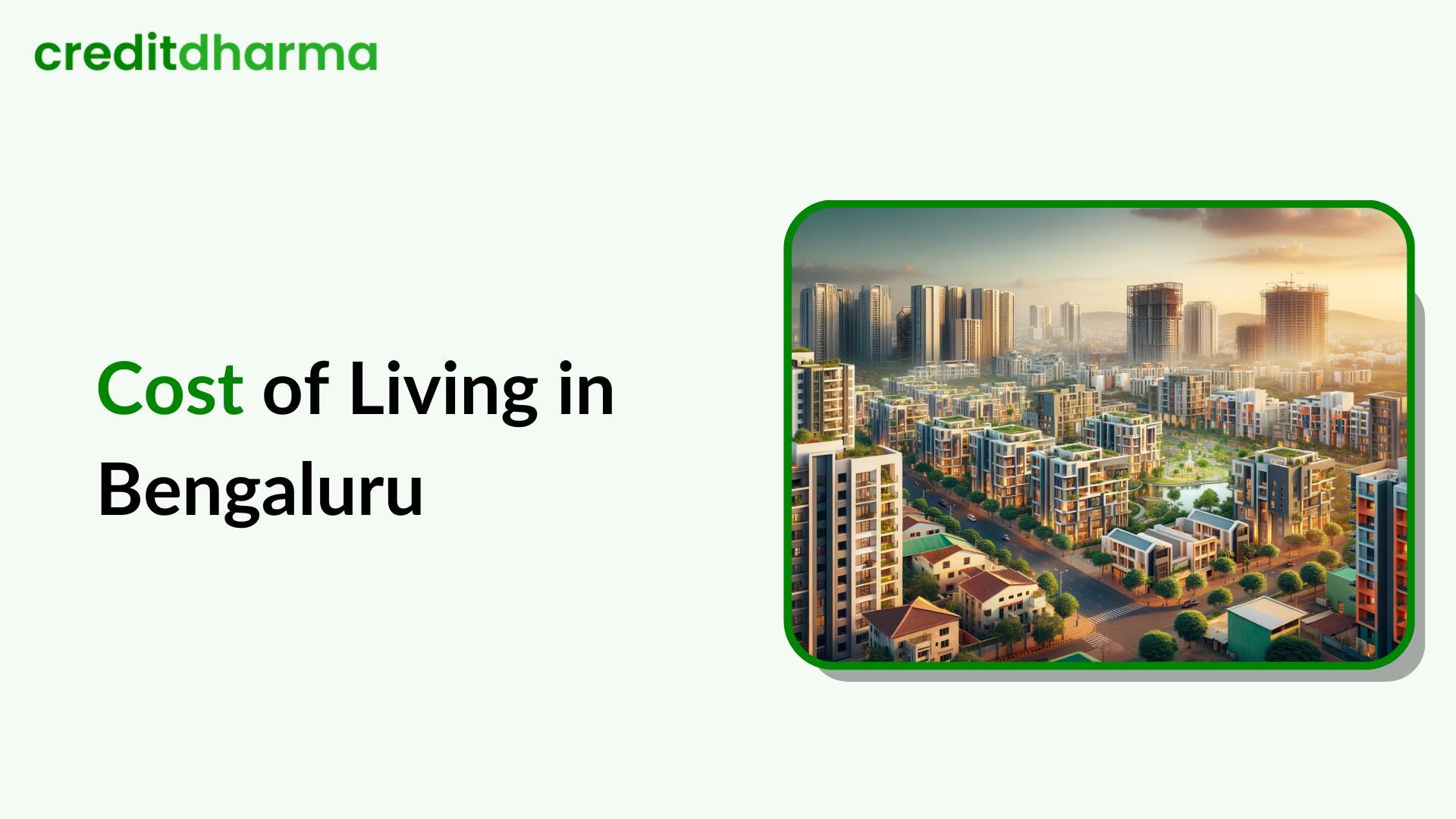 Cover Image for Cost of Living in Bangalore: A Comprehensive Guide