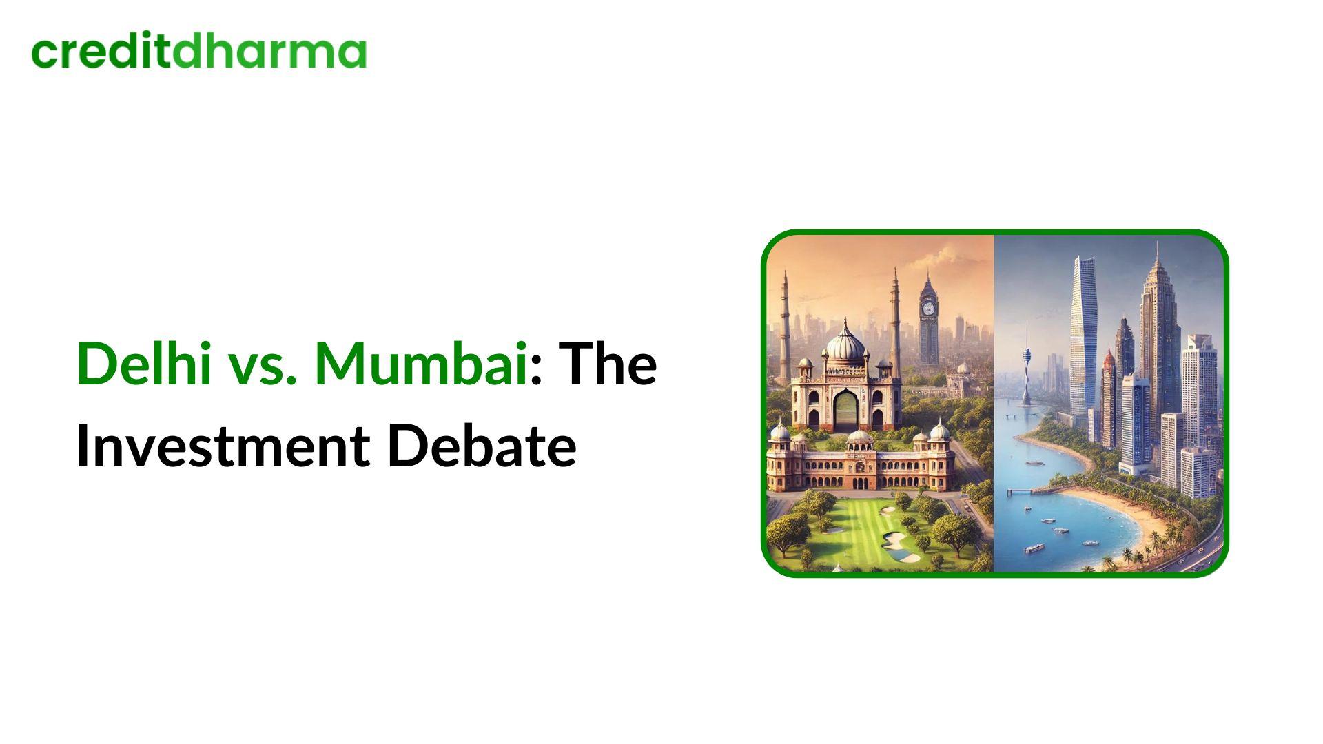 Cover Image for Delhi vs Mumbai: The Great Investment Debate