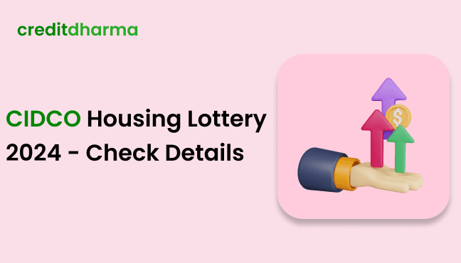 Cover Image for CIDCO Lottery: Registration, Eligibility, Benefits, and Updates