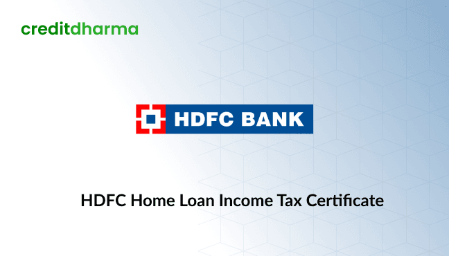 Cover Image for HDFC Home Loan Income Tax Certificate: A Guide to Claiming Tax Benefits