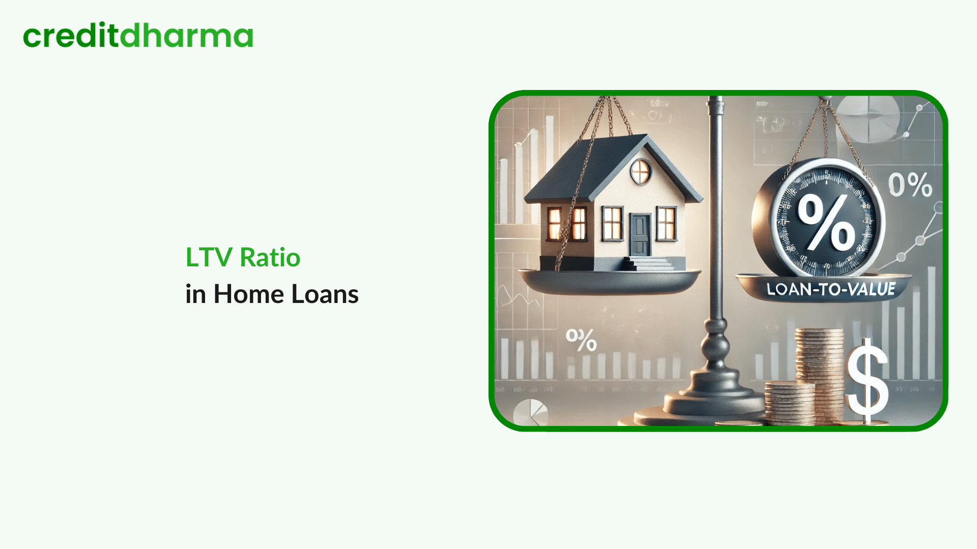 Cover Image for LTV Ratio in Home Loans: Key to Smart Borrowing Choices 