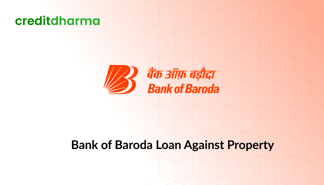 Cover Image for Bank of Baroda Loan Against Property: Affordable Rates and Easy Terms