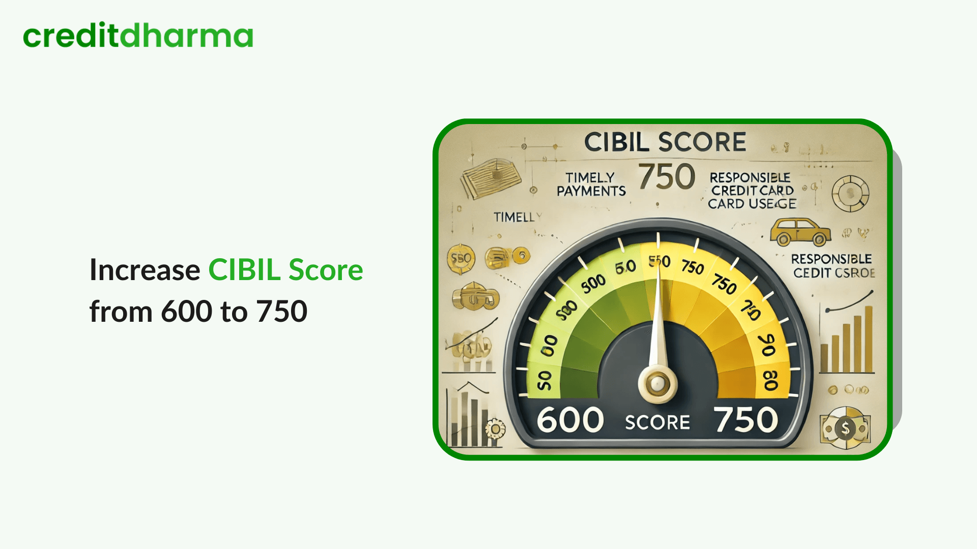 Cover Image for How to Increase CIBIL Score from 600 to 750: Simple Steps to Boost