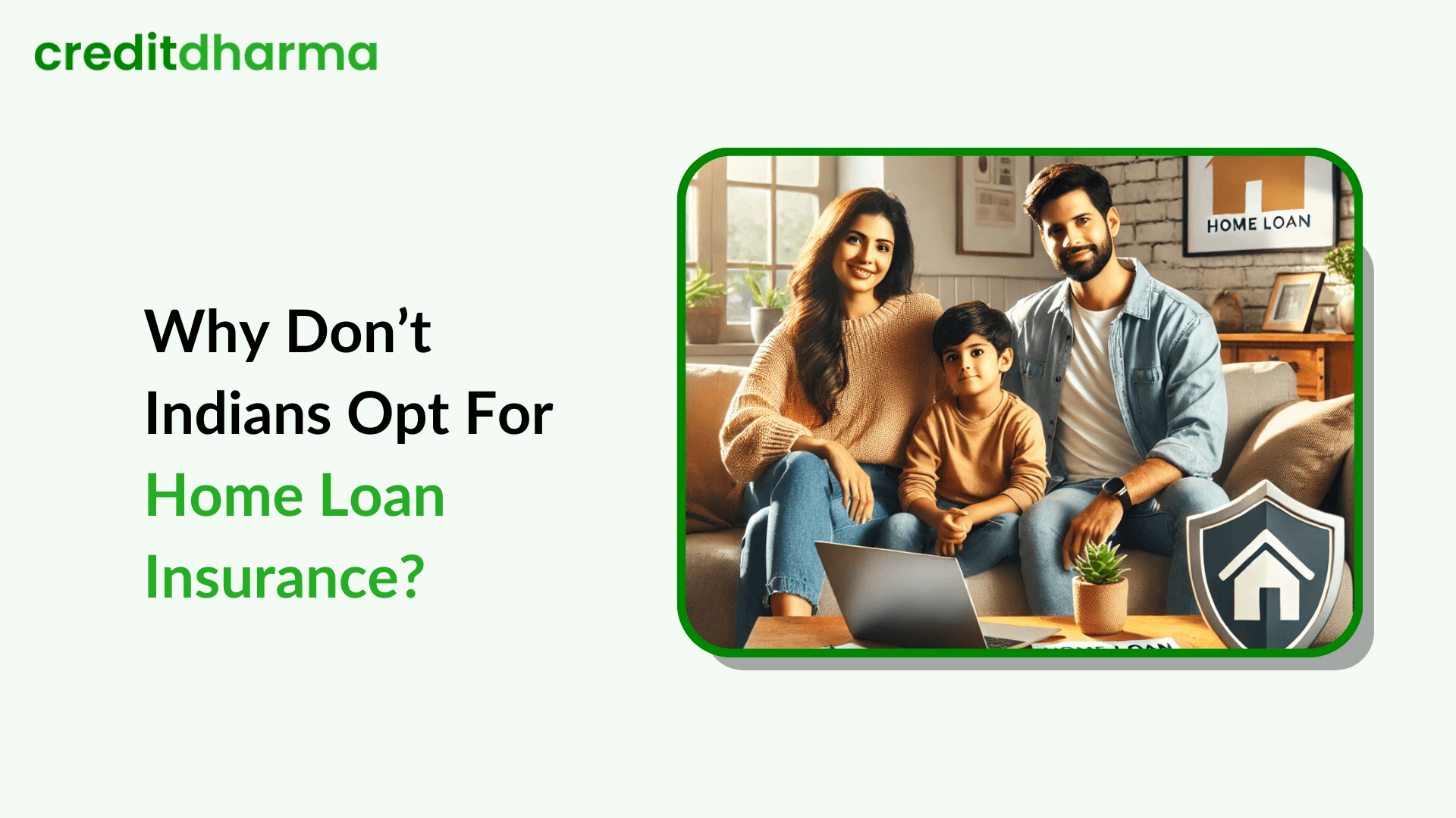 Cover Image for Why only 1% of Indians opt for home loan insurance?