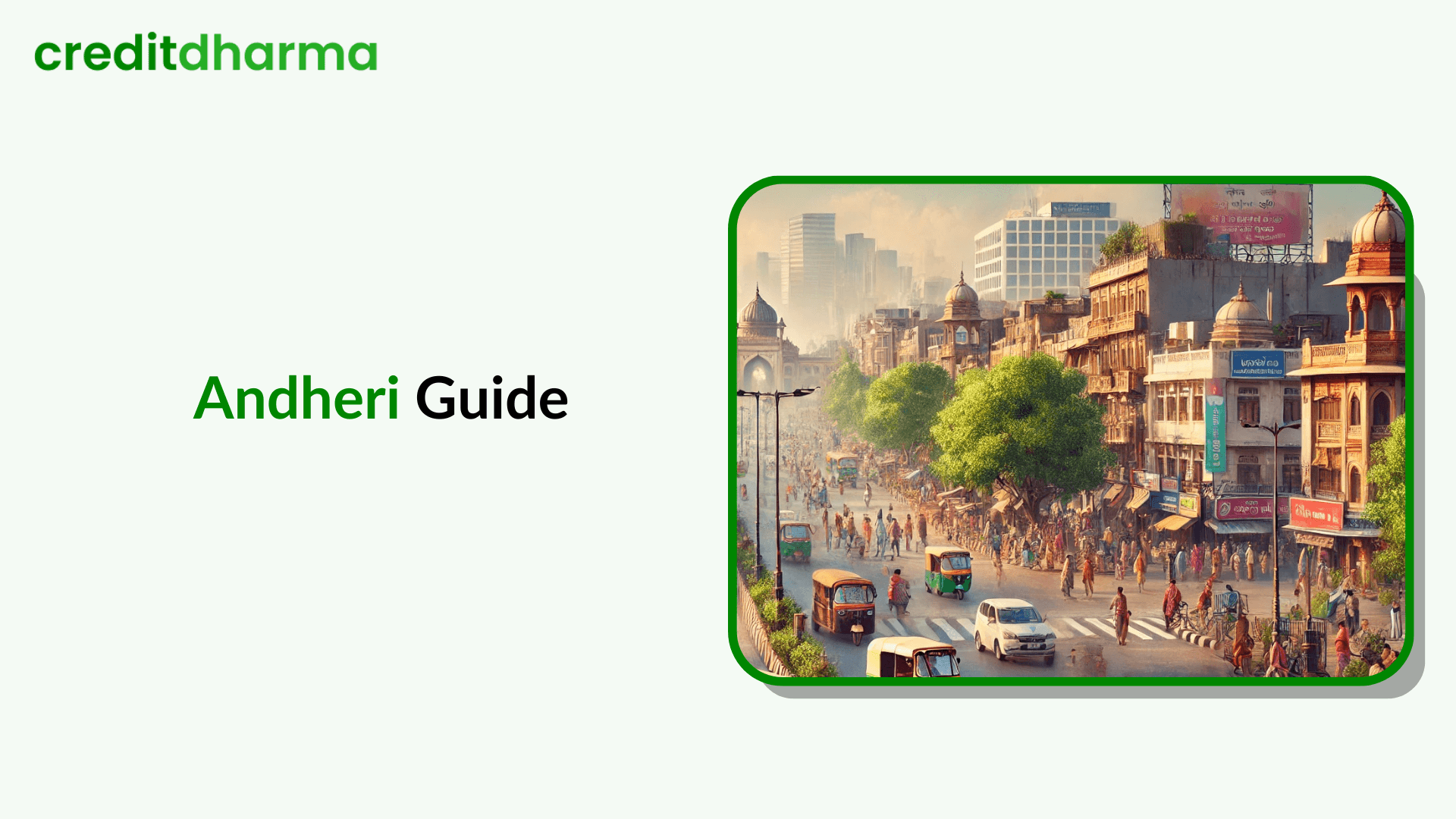 Cover Image for Andheri Guide: A Comprehensive Look at Living in Mumbai’s Thriving Suburb