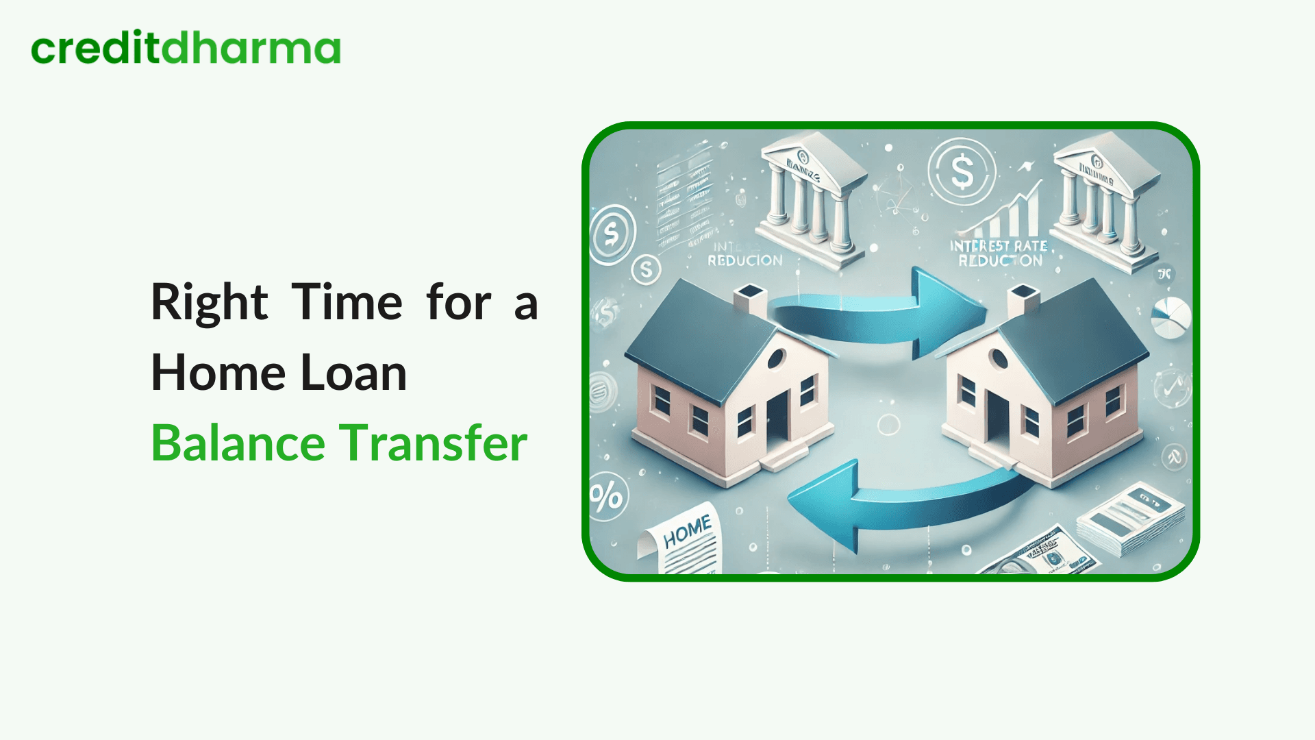 Cover Image for When is the Right Time to Go for a Home Loan Balance Transfer?