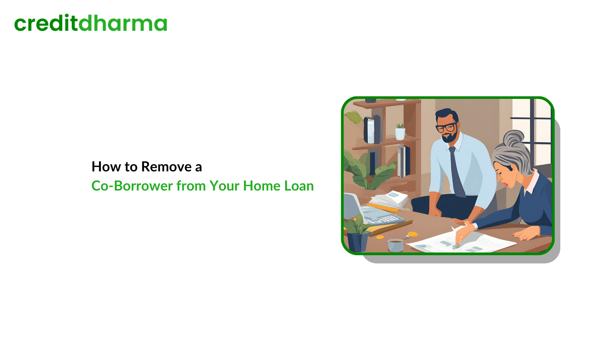 Cover Image for How to Remove a Co-Borrower from Your Home Loan