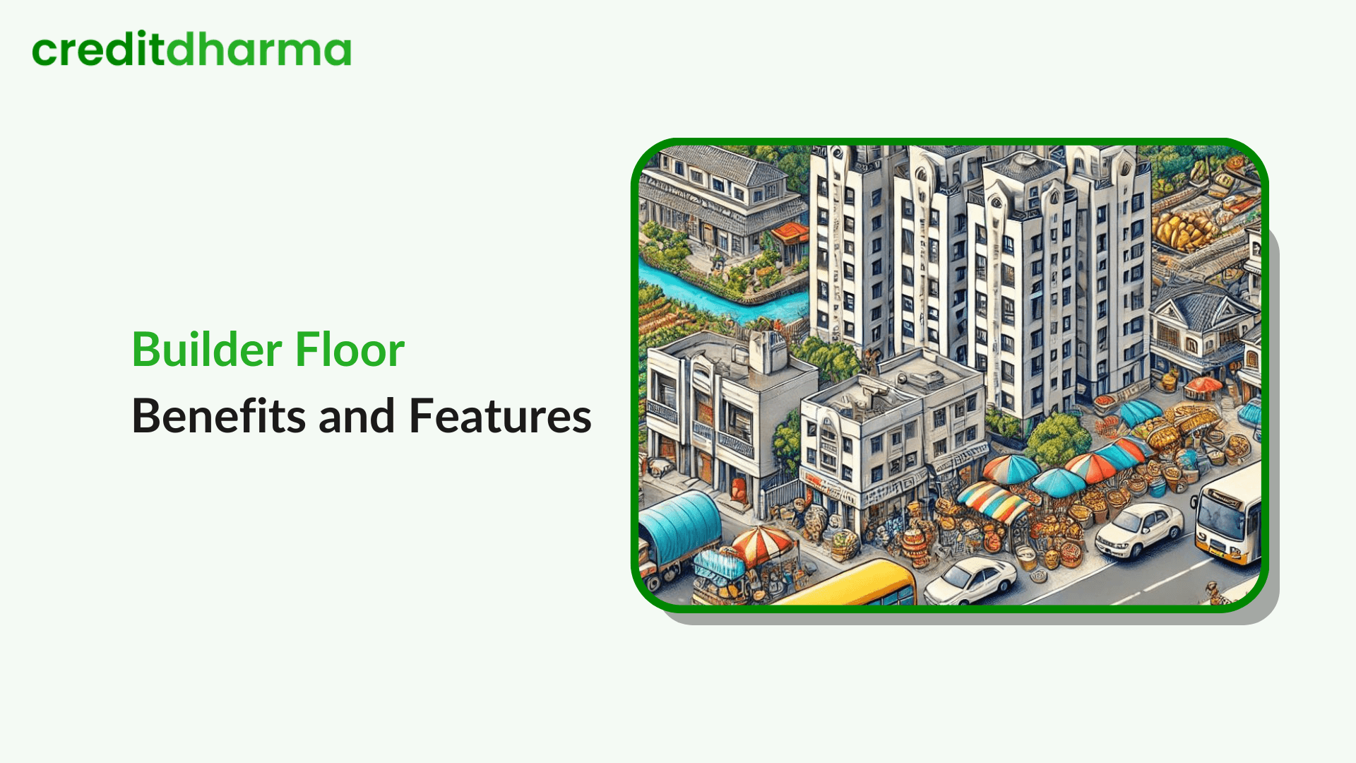 Cover Image for Builder Floor Benefits and Features Explained for Homebuyers