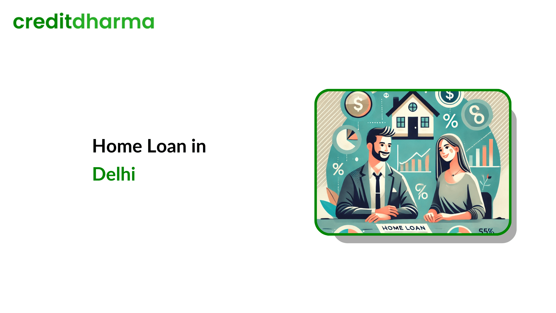 Cover Image for Home Loans in Delhi – Check EMI, Interest Rates, and Eligibility