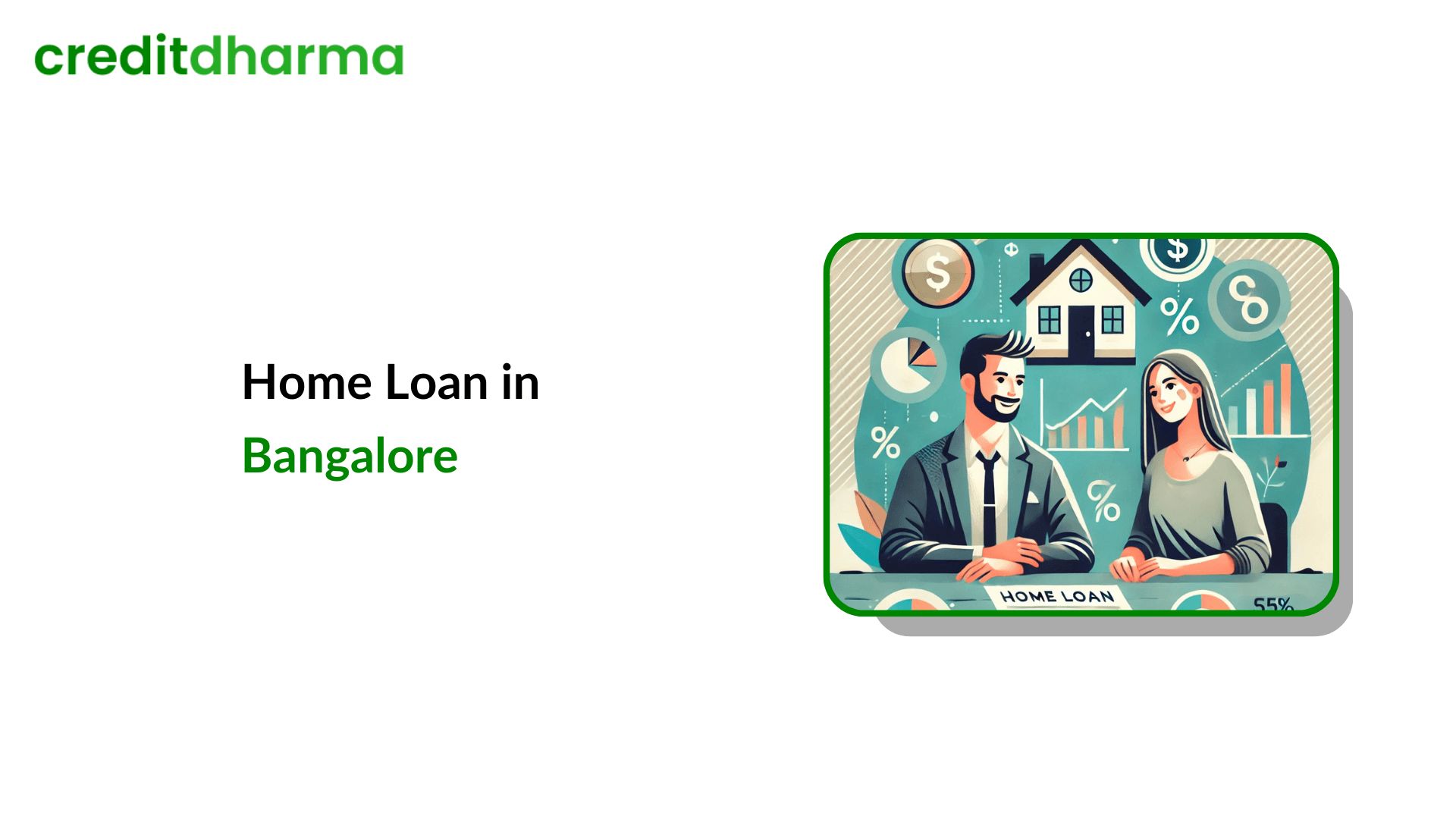 Cover Image for Home Loans in Bangalore – Check EMI, Interest Rates, and Eligibility