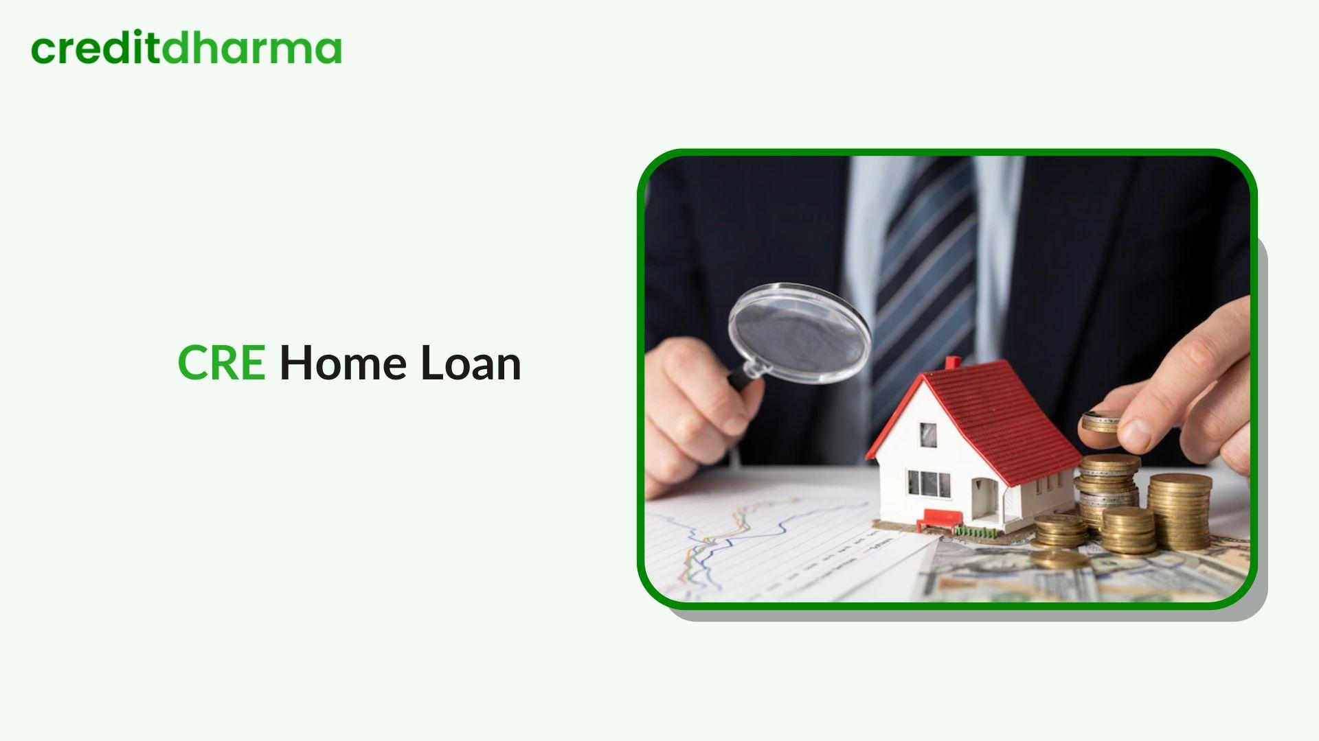 Cover Image for Commercial Real Estate (CRE) Home Loan | Check Interest Rates, Eligibility, Processing Fees