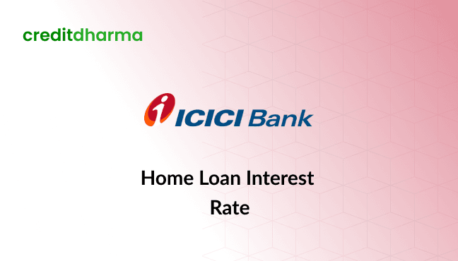 Cover Image for ICICI Bank Home Loan Details Explained