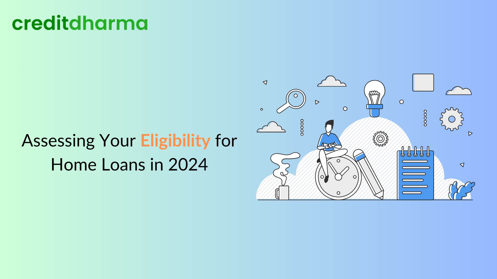 Accessing your eligibility for home loan in 2024.